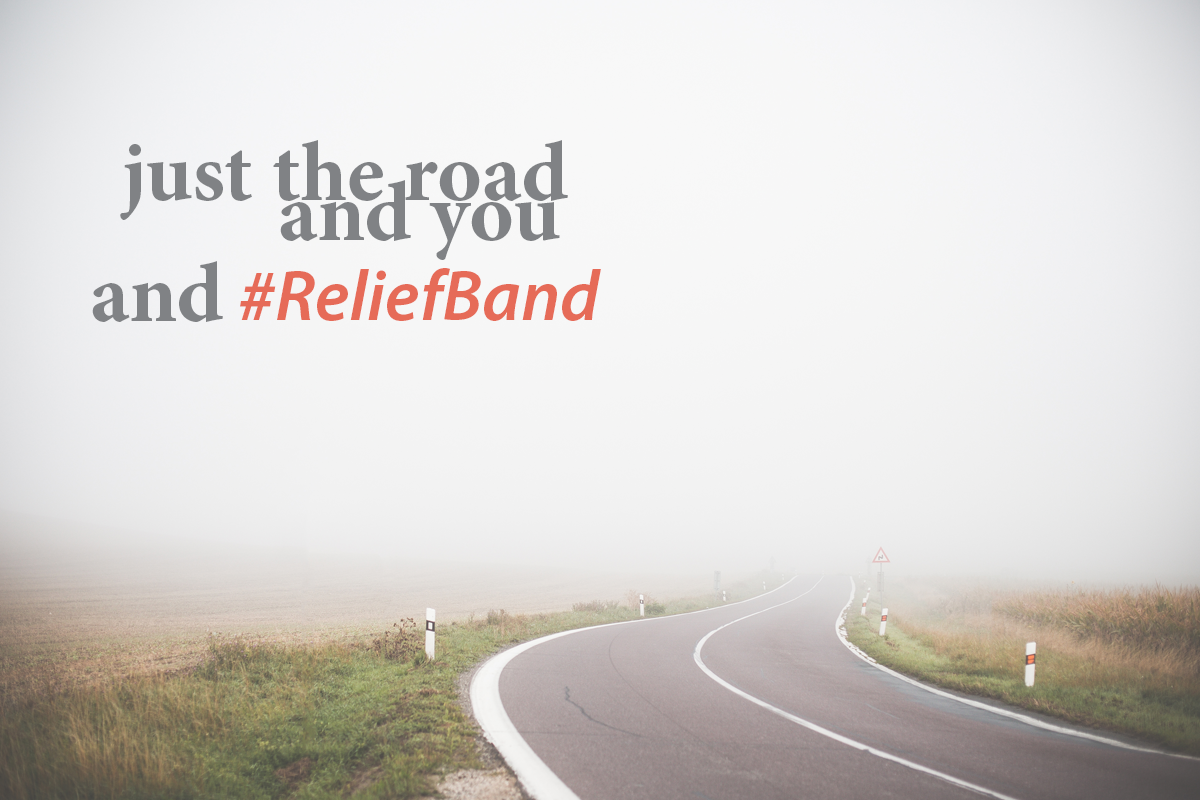 The Road And You And ReliefBand